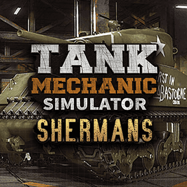 Tank Mechanic Simulator - Shermans DLC