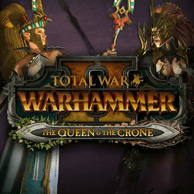 Total War: WARHAMMER II - The Queen & The Crone