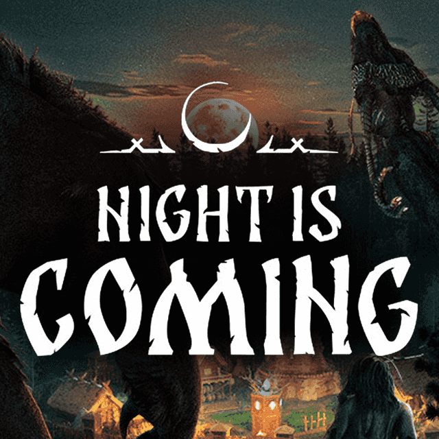 Night is Coming