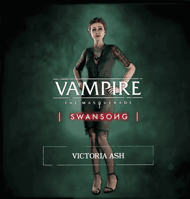 Vampire: The Masquerade - Swansong Victoria Ash