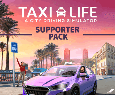 Taxi Life: A City Driving Simulator - Supporter Pack
