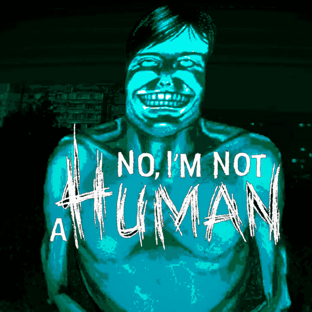No, I'm not a Human