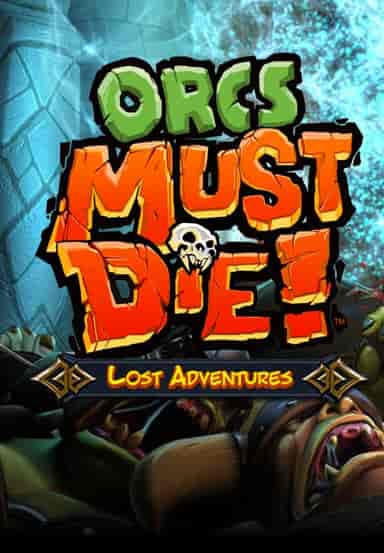 Orcs Must Die! - Lost Adventures