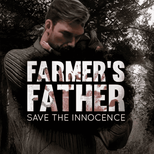 Farmer's Father: Save the Innocence