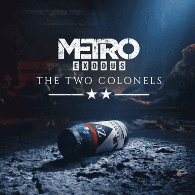 Metro Exodus - The Two Colonels