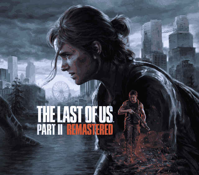 The Last of Us Part II Remastered