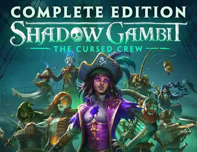 Shadow Gambit: The Cursed Crew - Complete Edition