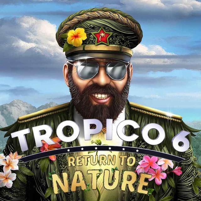 Tropico 6 - Return to Nature