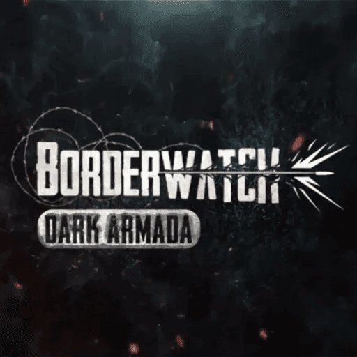 Borderwatch: Dark Armada