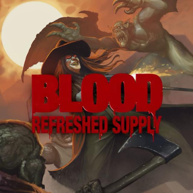 Blood: Refreshed Supply