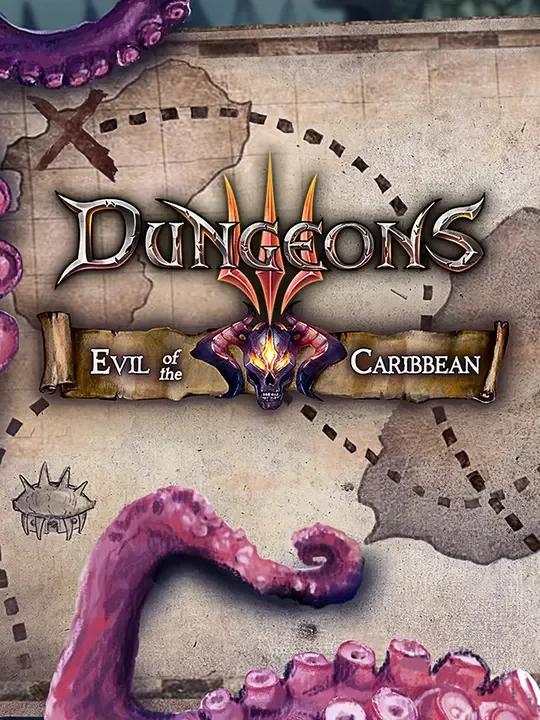 Dungeons 3 - Evil of the Caribbean