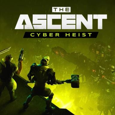 The Ascent - Cyber Heist