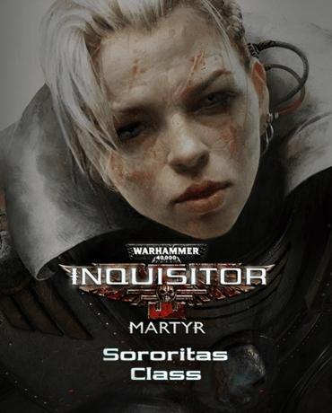 Warhammer 40,000: Inquisitor - Martyr - Sororitas Class