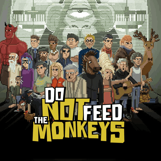 Do Not Feed the Monkeys