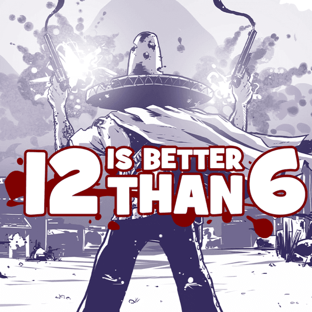 12 is Better Than 6