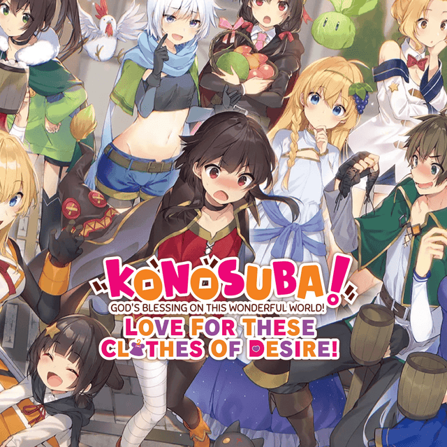 KONOSUBA - God's Blessing on this Wonderful World! Love For These Clothes Of Desire!