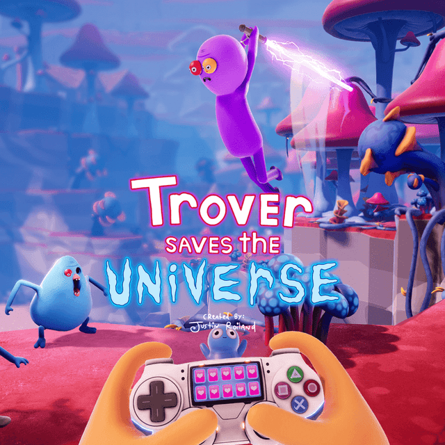 Trover Saves the Universe