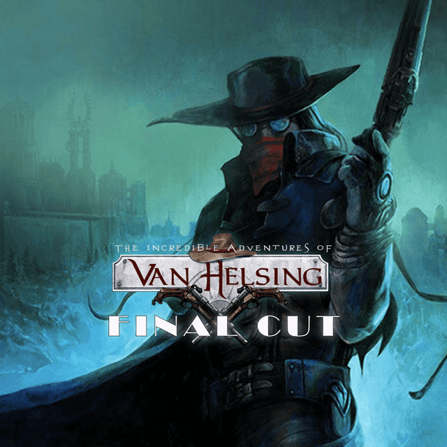 The Incredible Adventures of Van Helsing - Final Cut