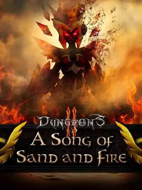 Dungeons 2 - A Song of Sand and Fire