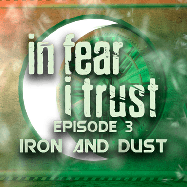 In Fear I Trust - Episode 3