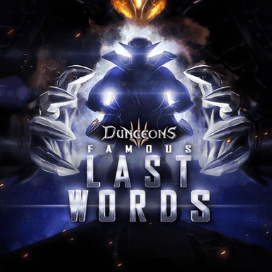 Dungeons 3 - Famous Last Words