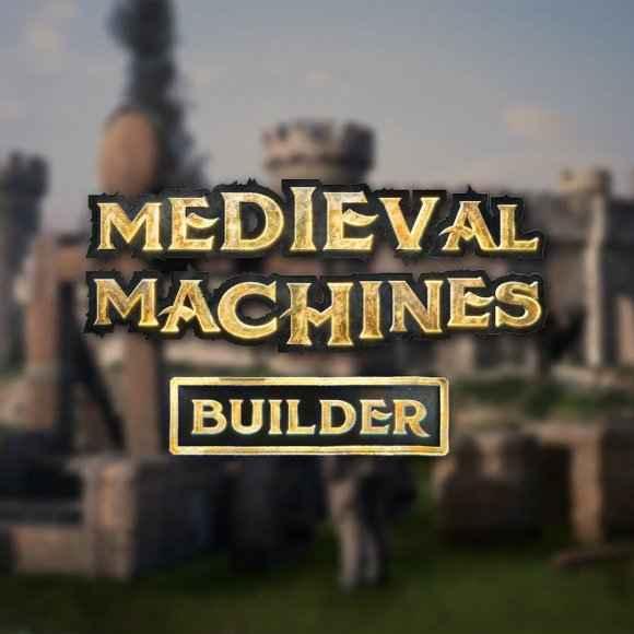 Medieval Machines Builder