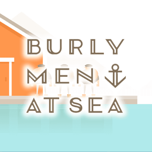 Burly Men at Sea