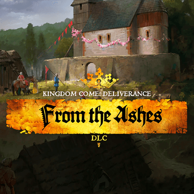 Kingdom Come: Deliverance – From the Ashes