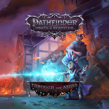 Pathfinder: Wrath of the Righteous - Through the Ashes