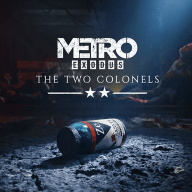 Metro Exodus - The Two Colonels