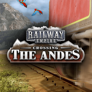 Railway Empire - Crossing the Andes