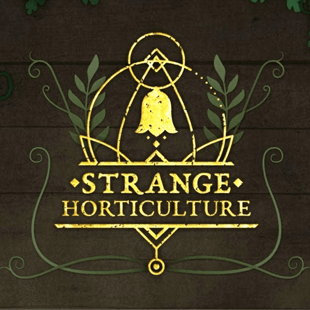 Strange Horticulture