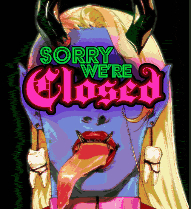 Sorry We're Closed