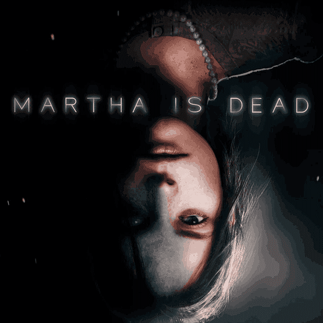 Martha Is Dead