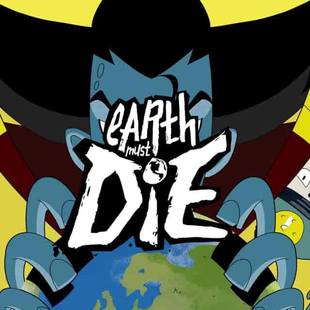 Earth Must Die
