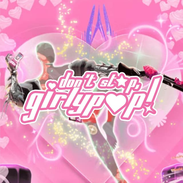 Don't Stop, Girlypop!