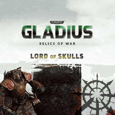 Warhammer 40,000: Gladius - Lord of Skulls