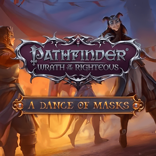 Pathfinder: Wrath of the Righteous - A Dance of Masks