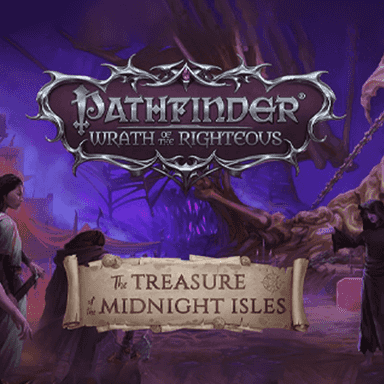 Pathfinder: Wrath of the Righteous – The Treasure of the Midnight Isles