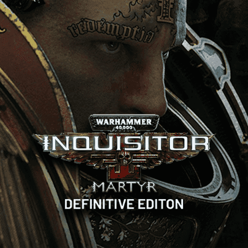 Warhammer 40,000: Inquisitor - Martyr Definitive Edition